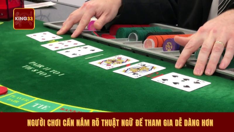 Người chơi cần nắm rõ thuật ngữ để tham gia dễ dàng hơn