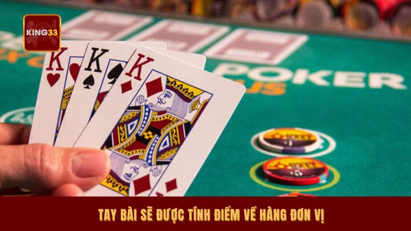 Tay bài sẽ được tính điểm về hàng đơn vị