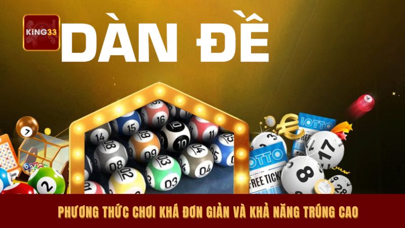 Phương thức chơi khá đơn giản và khả năng trúng cao