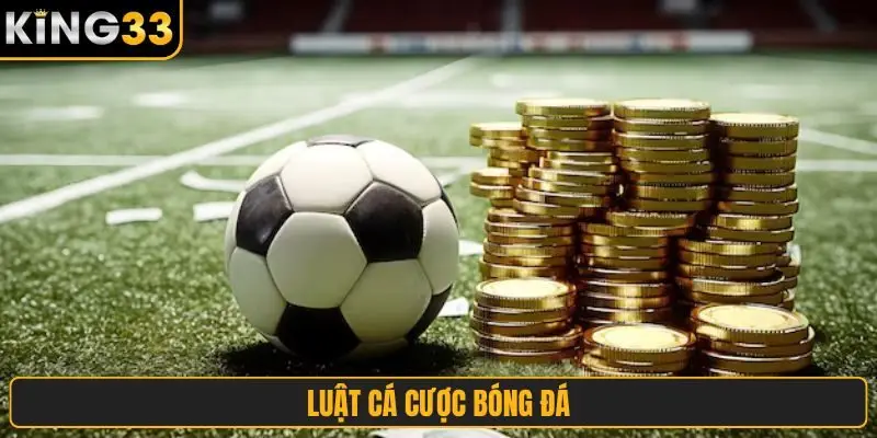 luật cá cược bóng đá