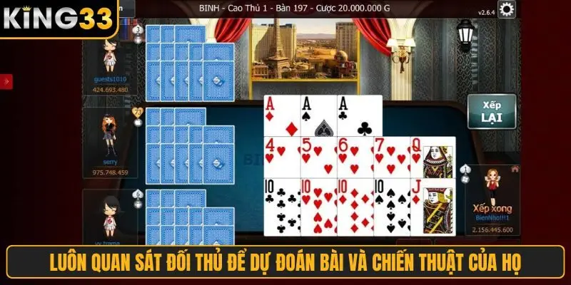 Luôn quan sát đối thủ để dự đoán bài và chiến thuật của họ