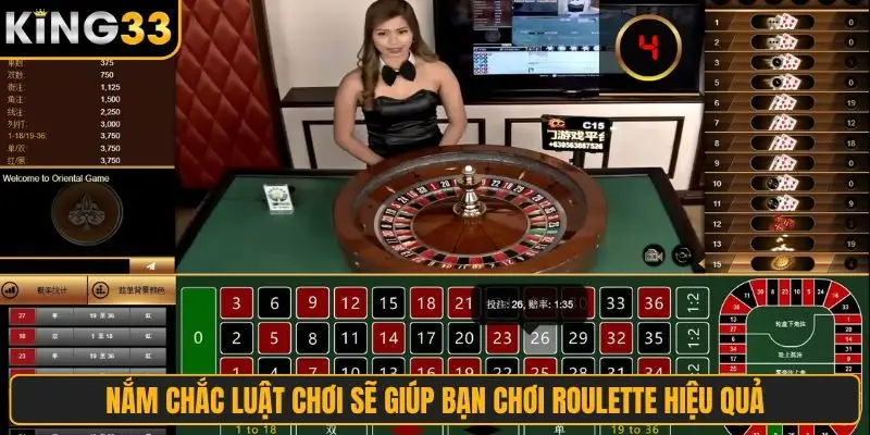 Nắm chắc luật chơi sẽ giúp bạn chơi Roulette hiệu quả 